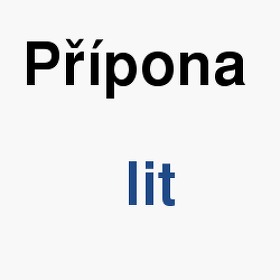 Vznam slova, termn, co je to lit? Jak a v em spustit, zmnit, zobrazit, prohlet, upravit, rozbalit, otevt soubor s pponou lit (Dokumenty)