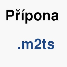 V�znam slova, term�n, co je to m2ts? Jak a v �em rozbalit, upravit, komprimovat, otev��t, spustit, editovat, importovat soubor s p��ponou m2ts (Video soubory)