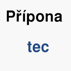 Vznam slova, termn, co je to tec? Jak a v em upravit, otevt, konvertovat, importovat, zmnit, prohlet, spustit soubor s pponou tec (Zdrojov kdy)